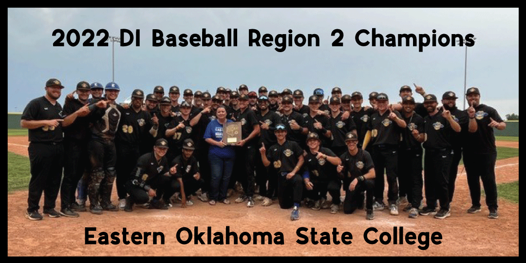 2022 DI Baseball Region Tournament Champions - Eastern Oklahoma State College